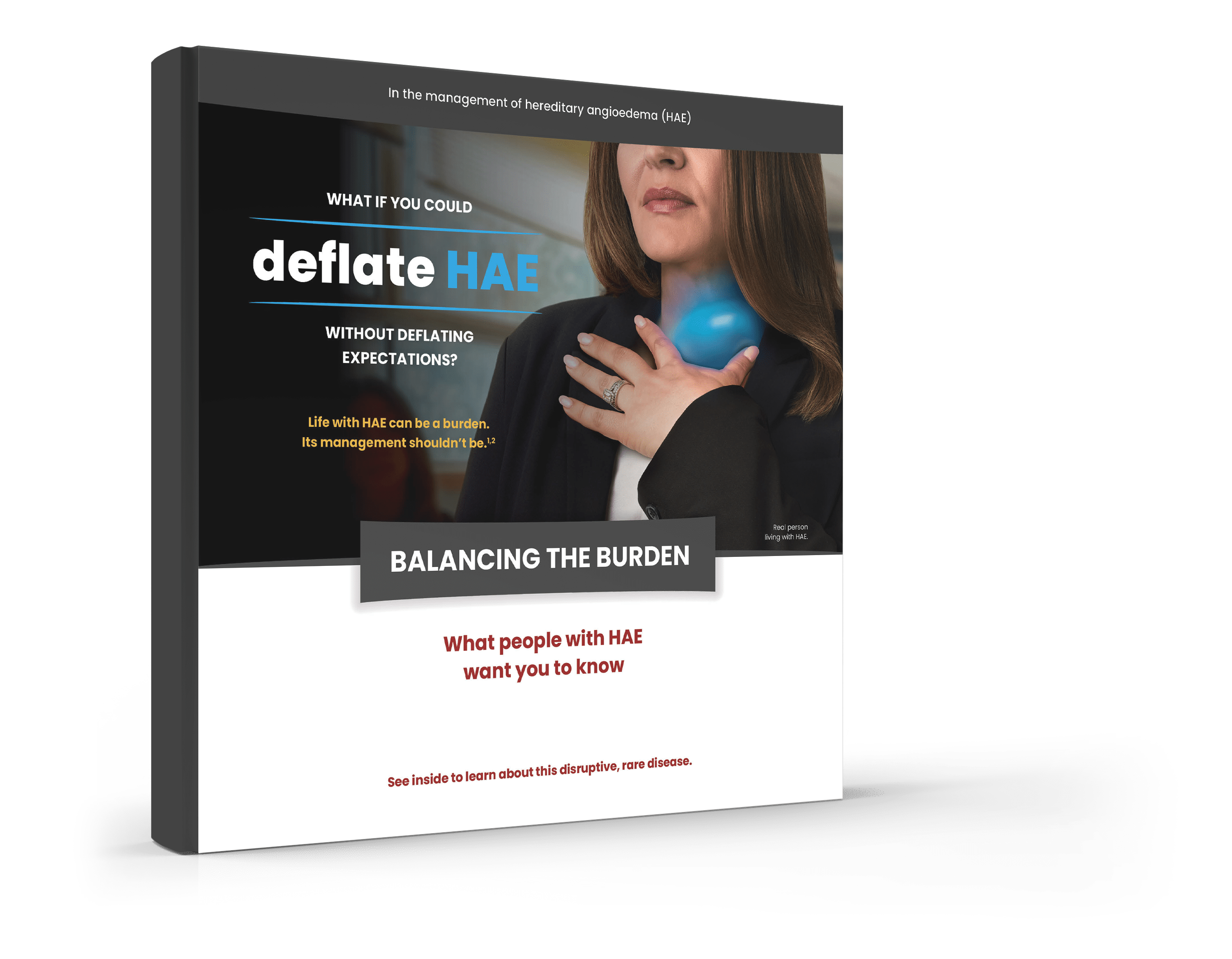 BALANCING THE BURDEN: WHAT PEOPLE WITH HAE WANT YOU TO KNOW